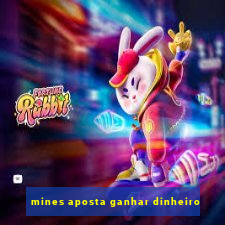 mines aposta ganhar dinheiro